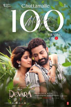 "Chuttamalle" with 100 million views in Telugu version alone.