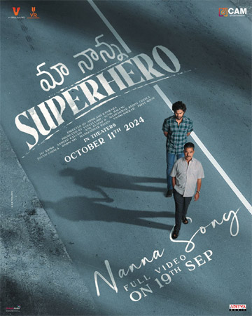 'Ma Nanna Super Hero' coming with the song 'Nanna'