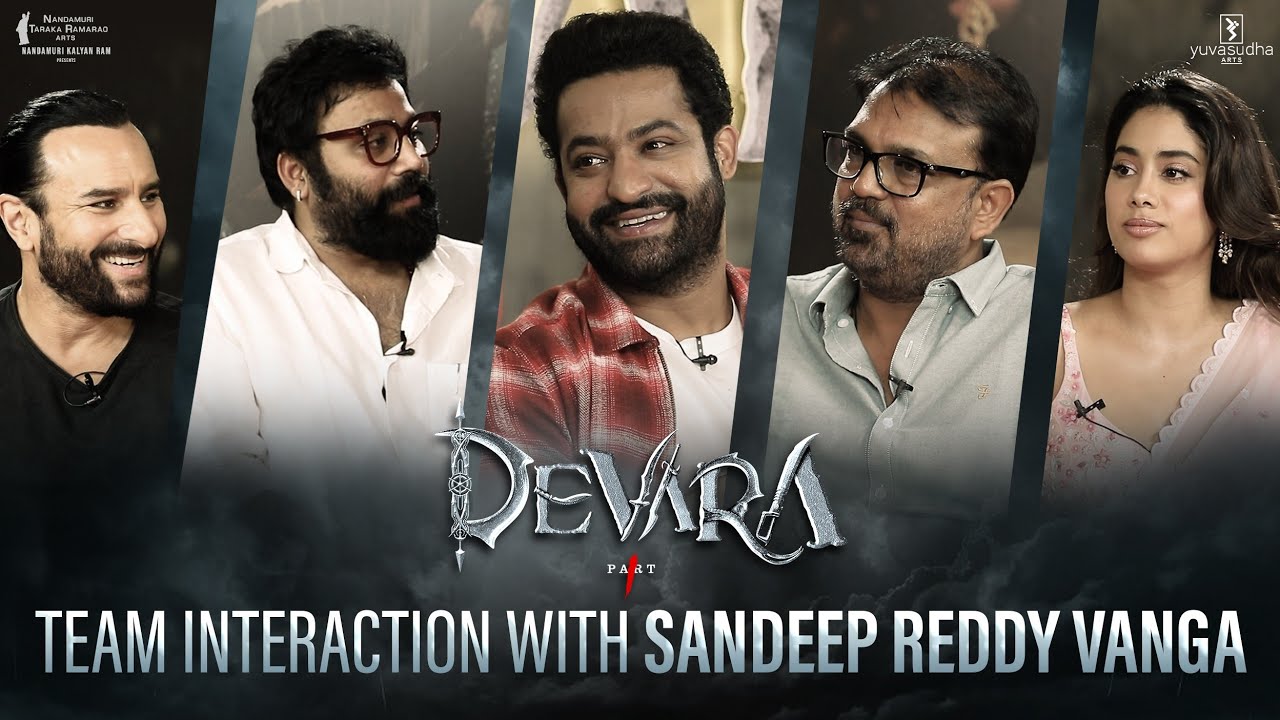 Video : Devara team interaction with Sandeep Reddy Vanga