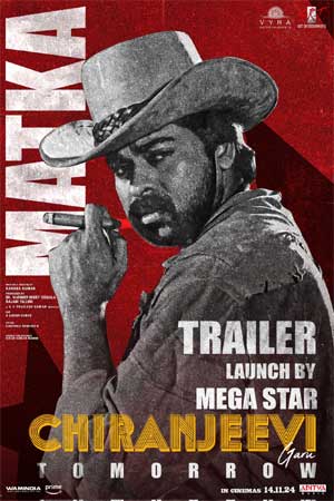 Megastar coming for 'Matka' trailer