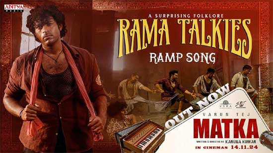 Rama Talkies song from 'Matka'.. Ramp played!