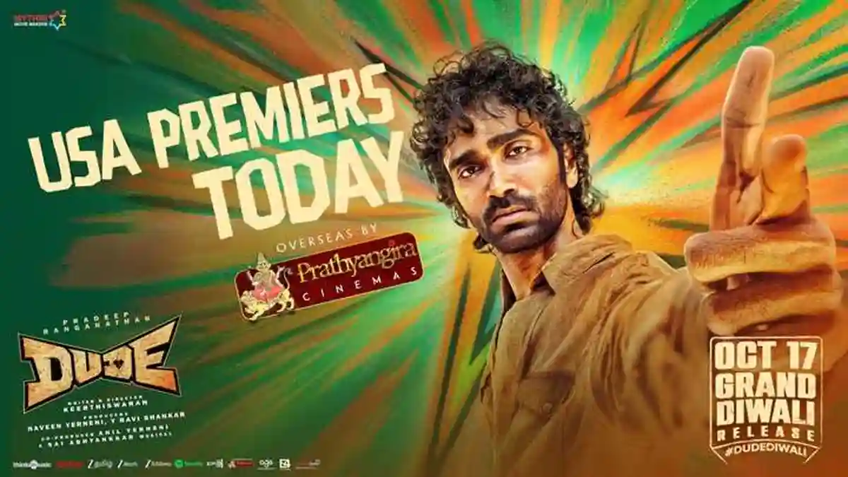 Press Note : Mythri Movie Makers’ DUDE USA Premieres Today