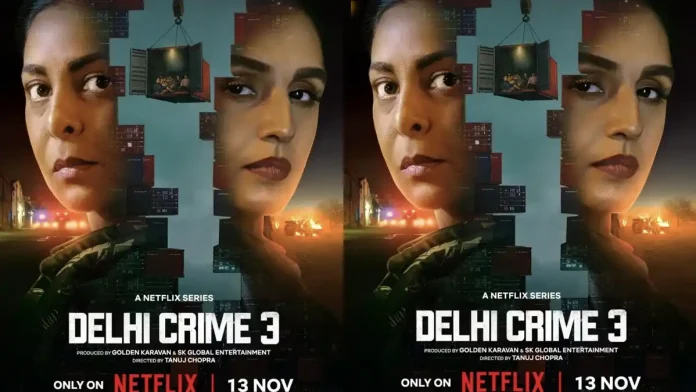 Streaming Alert: Netflix’s Delhi Crime Season 3 Drops at This Delhi-Crime-Season-3