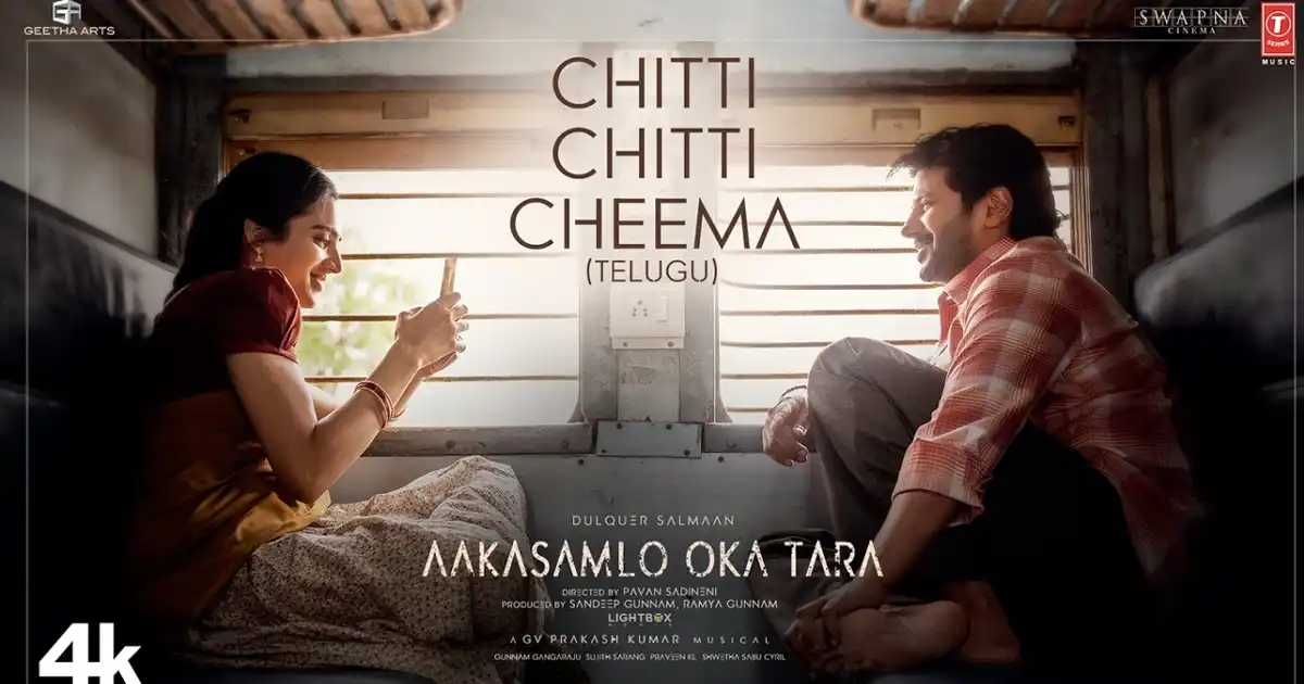 Chitti Chitti Cheema: Dulquer’s Melody for Aakasamlo Oka Tara Chitti Chitti Cheema from Dulquer Salmaan’s Aakasamlo Oka Tara is melodious